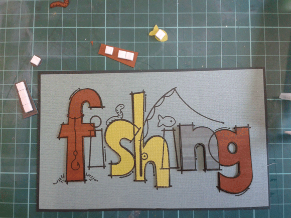begin assembling your fishing sign by placing the cut out letters on to the base word.  Raise some of the letters with foam pads for a decoupage effect.